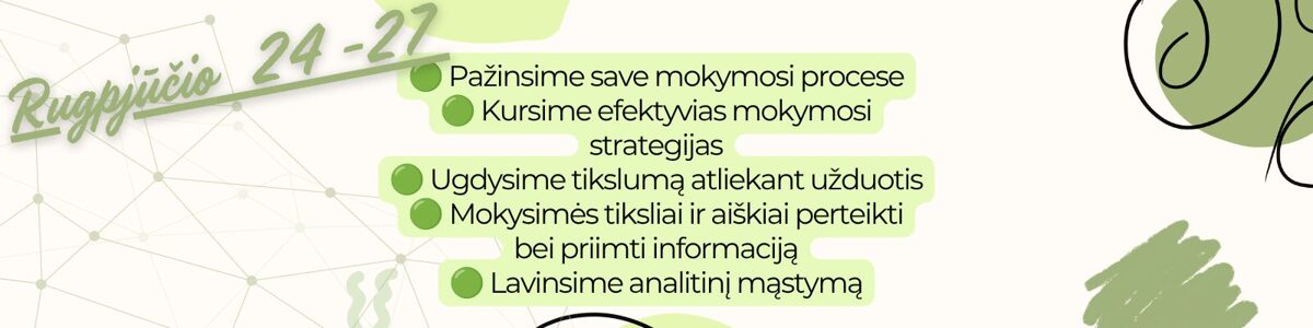 _Pazinsime_save_mokymosi_procese__Kursime_efektyvias_mokymosi_strategijas__Ugdysime_tiksluma_atliekant_uzduotis__Mokysimes_tiksliai_ir_aiskiai_perteikti_bei_priimti_informacija__Lavinsim__1_.jpg